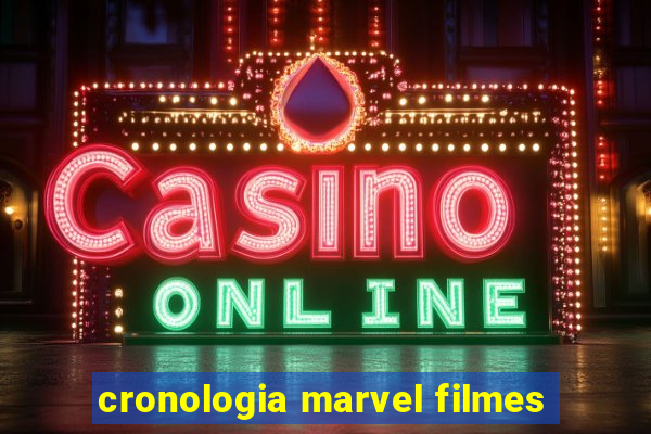 cronologia marvel filmes